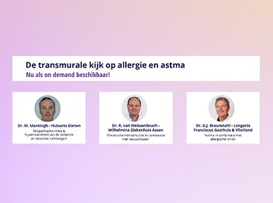 Bekijk hier de webinar over de transmurale kijk op astma en allergie terug